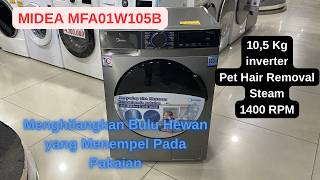 Review Mesin Cuci Midea MFA01W105B | Front Load 10.5 Kg   Pet Hair Removal & Steam