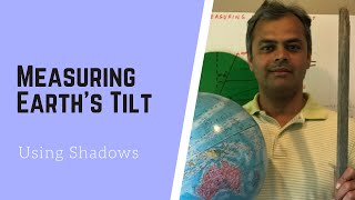 Measuring Earth’s Axial Tilt | Summer Solstice | Earth's Axial Tilt using Shadows