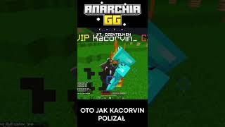 Oto Jak Największy Cheater Anarchia.gg Kacorvin Polizał...