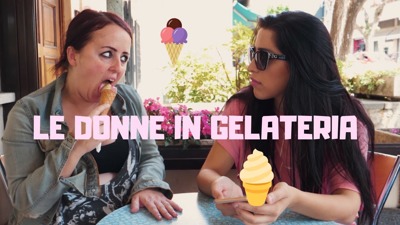 LE DONNE IN GELATERIA 🍧🍦
