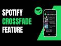 How to use spotify crossfade feature