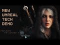 THE WITCHER 4 NEW CINEMATIC AND TECH DEMO | STATE OF UNREAL |