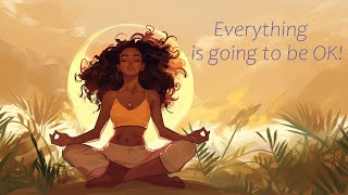 Start Your Morning Knowing Everything Will Be Ok 5 Minute Guided Meditation