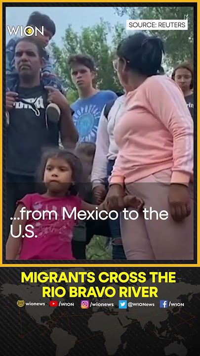 Migrants cross the Rio Bravo River to reach US | WION Shorts