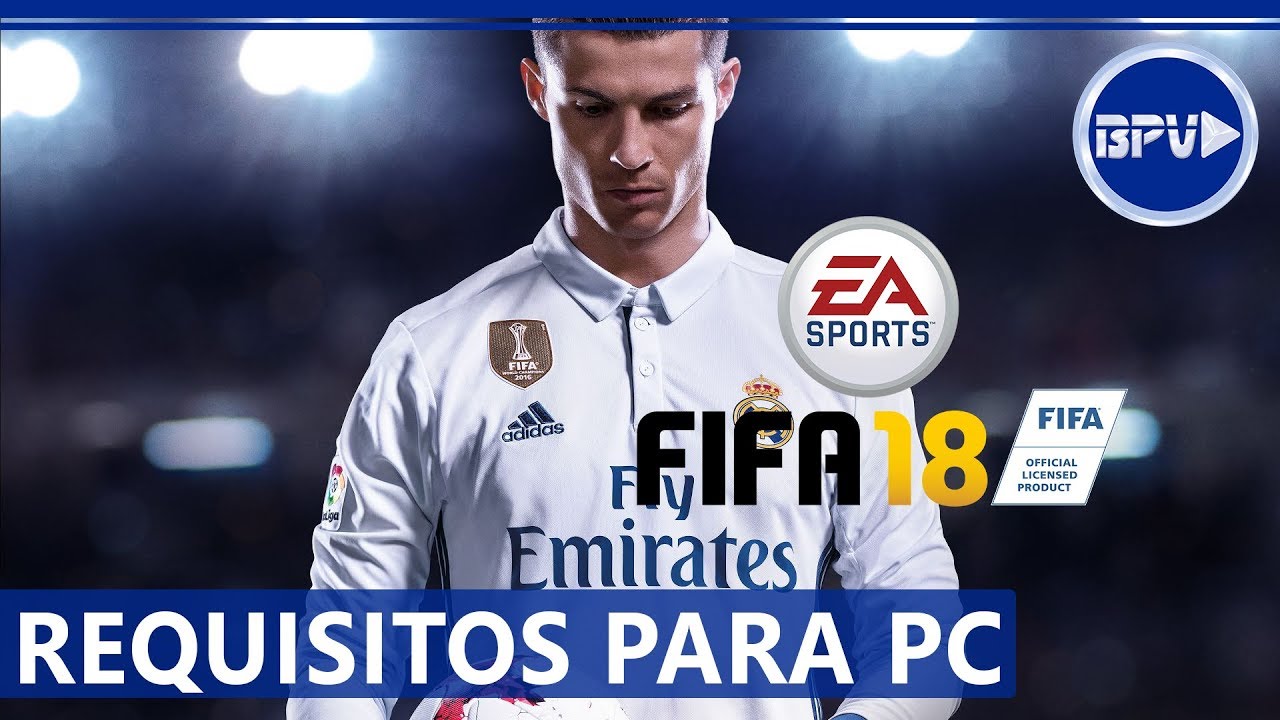 Requisitos para Jogar FIFA 18 no PC - BPV Dicas 