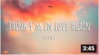 REYNE - Think I'm In Love Again (Lyrics)