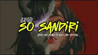 REAN TALAMUDA-SO SANDIRI_-_ARYA SKY REMIX FT @alex_lms_official _-_(EDIT_-_2024
