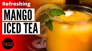 ????Mango Iced Tea Recipe by Chef Sneha Thakkar.