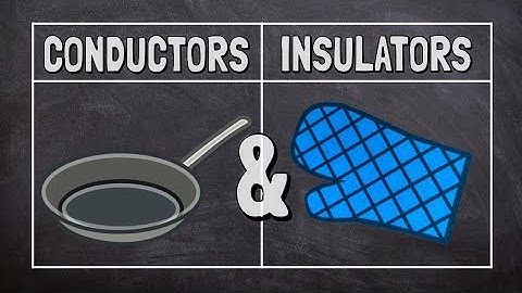 Conductors and Insulators
