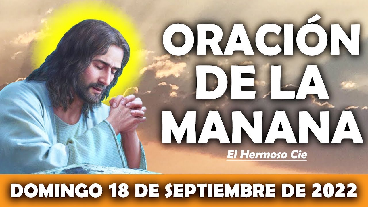 🌻Oración De La Mañana De Hoy Domingo 18 De Septiembre ESCUCHA ESTE