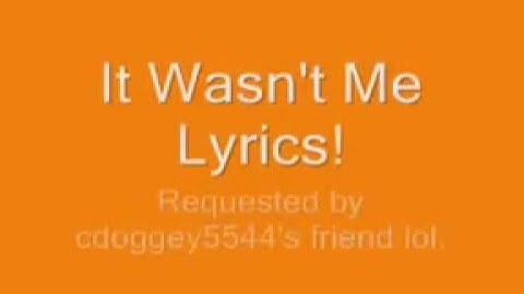 Thumbnail of shaggy it wasn t me with lyrics