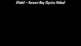 Stabil - Serseri Bey (Lyrics Video) Karaoke - Sözleri #SerseriBey #Stabil