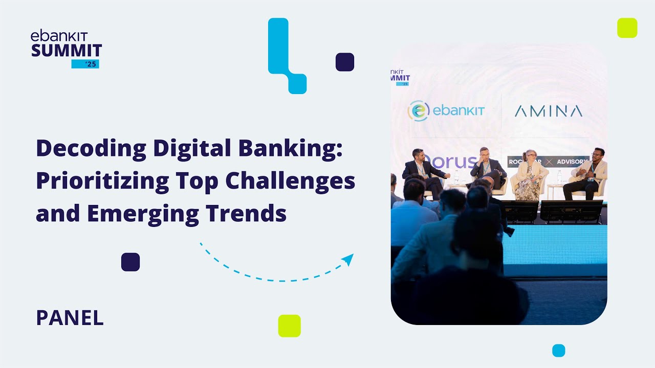 Top Digital Banking Trends and Challenges - Panel | ebankIT Summit 2025 ...