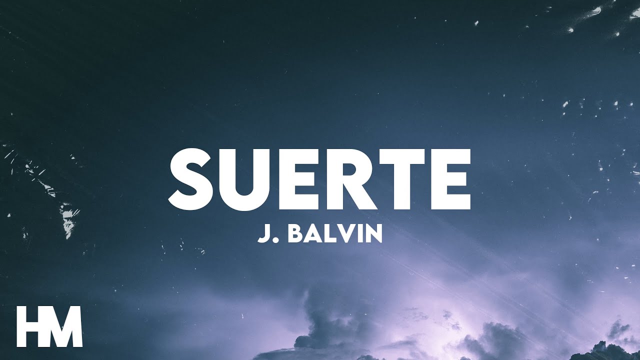 J. Balvin Suerte (Letra/Lyrics) YouTube