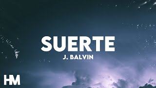 Video-Miniaturansicht von „J. Balvin - Suerte (Letra/Lyrics)“