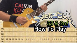 METALLICA - 53rd & 3rd - GUITAR LESSON WITH TABS