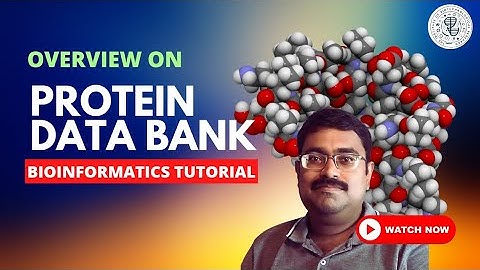 Protein Data Bank | Bioinformatics Tutorial | Dr. Noble K Kurian