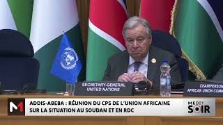 Information Addis-Abeba : réunion du CPS de l´UA sur la situation au Soudan et en RDC News