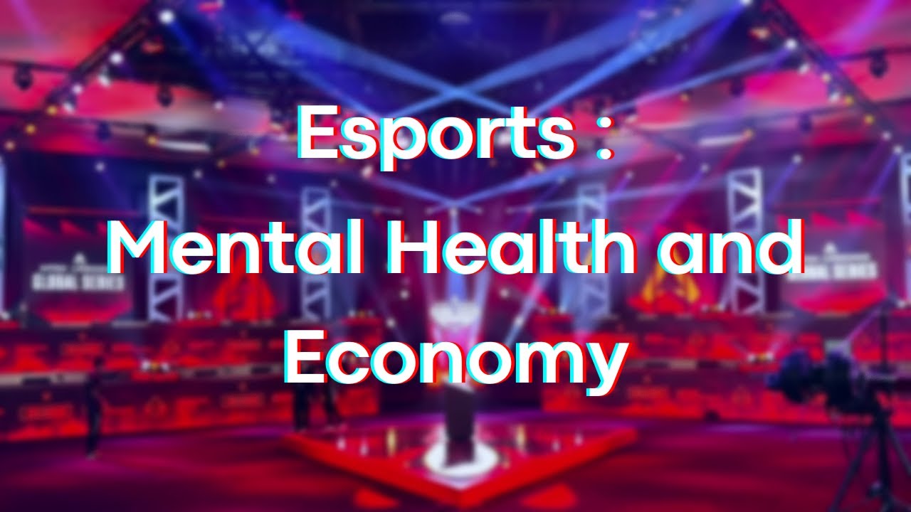 Health Risks Esports Esports : Mental Health and Economy - YouTube