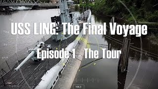 USS Ling: The Final Voyage - Episode 1