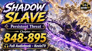 Shadow Slave Audiobook Chapter 848-895 : Persistent Threat