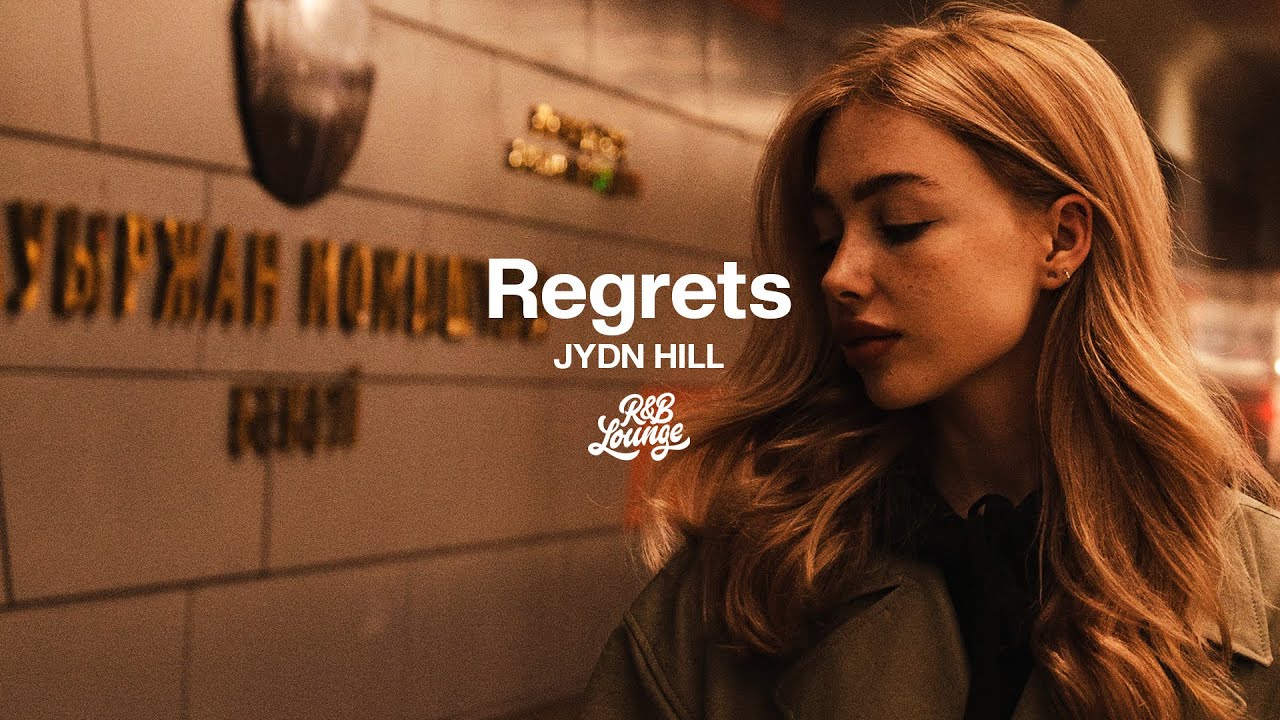 JYDN HILL Regrets YouTube Music Jydn hill regrets youtube music
