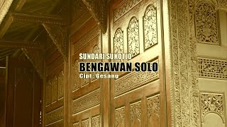 SUNDARI SUKOTJO - BENGAWAN SOLO [OFFICIAL LYRIC VIDEO]