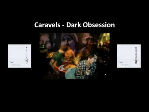Caravels - Dark Obsession