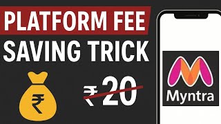 Myntra Super Saving Trick | Save ₹20 Platform Fee Instantly on Every Order 😍