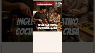 Inglés Nativo Nivel B2 - C1. Cocinando en casa.