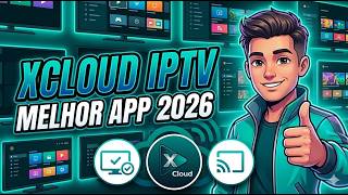 MELHOR APLICATIVO PARA SMART TV 2026: Como Instalar e Configurar o XCLOUD!