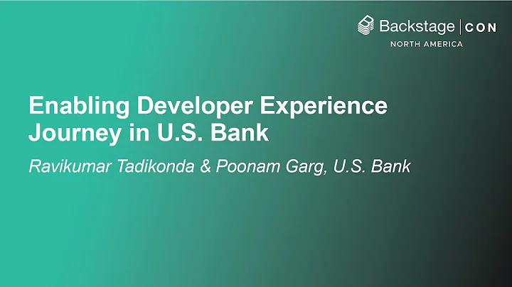 Enabling Developer Experience Journey in U.S. Bank...