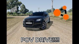 Beamng drive Pov drive whit Audi Q7!