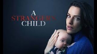 Download lagu A Stranger's Child 2024