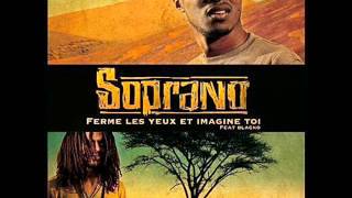 Soprano ft Blacko - Ferme les yeux et imagine-toi