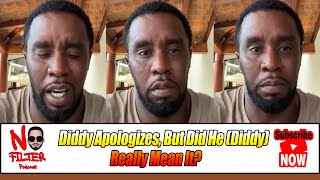 Diddy Apologizes, But Did He (Diddy)  Really Mean It?