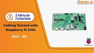 Raspberry Pi Compute Module 4 Setup (Part-02) | Robu