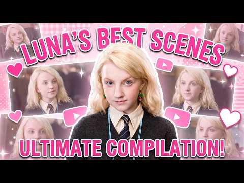 Luna's BEST Scenes in Harry Potter 😍
