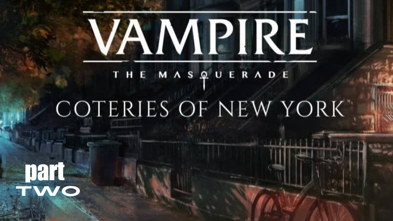 VAMPIRE THE MASQUERADE - COTERIES OF NEW YORK Gameplay Walkthrough Part 2 - No Commentary - YouTube