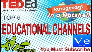 Top 6 Educational Channels You Must Subscribe To [2017-18]