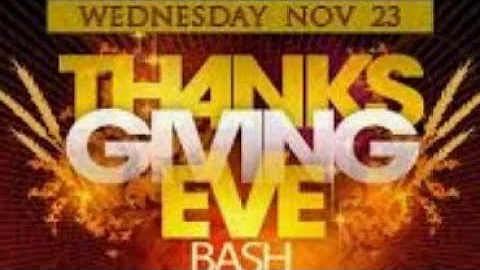 Thanks Giving Eve Bash!