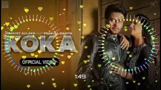 Koka Song // Koka Dj Remix Song || Koka Mankirt Aulakh New Song || New Punjabi Dj Remix Song 2023