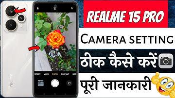Realme 15 pro 5g camera settings | realme 15 pro ka camera setting kaise kare | camera setting 
