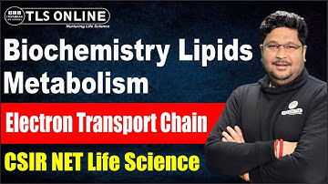 Biochemistry Lipids I Metabolism I Electron Transport Chain I CSIR NET Life Sciences |