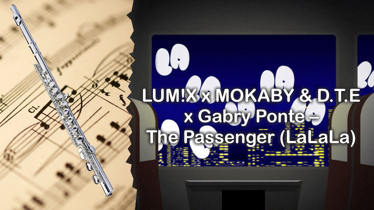 partitura lum x x mokaby d t e x gabry ponte passenger lalala partitura lum x x mokaby d t e x gabry ponte passenger lalala