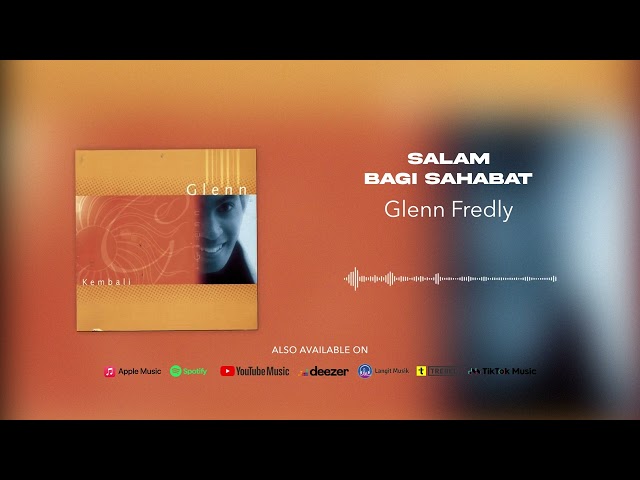 Glenn Fredly - Salam Bagi Sahabat (Official Audio) class=