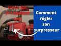 Comment régler mon surpresseur