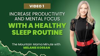 Part 1 : Increase Productivity and Mental Focus With a Healthy Sleep Routine | Video 1