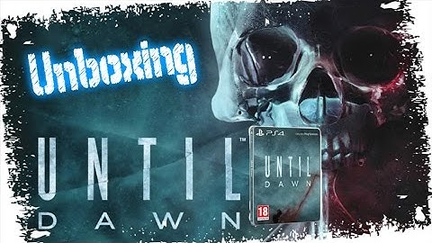 Until Dawn: Extended Edition w/ Steelbook - PS4 [UK Unboxing]