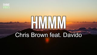 Chris Brown - Hmmm feat. Davido (lyrics)